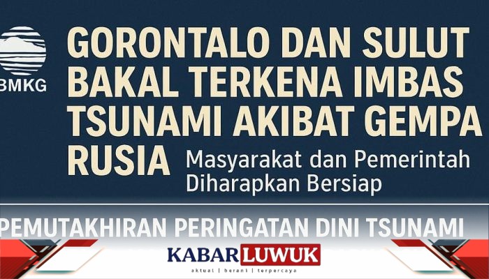 Gorontalo dan Sulut Bakal Terkena Imbas Tsunami Akibat Gempa Rusia, Masyarakat dan Pemerintah Diharapkan Waspada