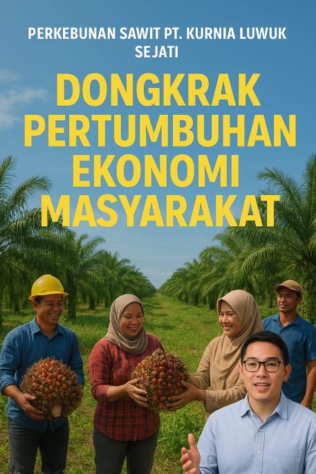 Hadirnya Investasi PT. KLS di Morut, Dongkrak Pertumbuhan Ekonomi Masyarakat