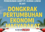 Hadirnya Investasi PT. KLS di Morut, Dongkrak Pertumbuhan Ekonomi Masyarakat