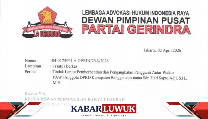 Lembaga Advokasi Hukum DPP Gerindra Surati DPRD dan KPU Banggai, Segera Proses PAW Hari Sapto Adji