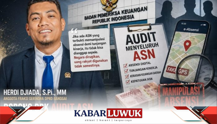 Herdi Djiada Dorong BPK Audit ASN Terkait Dugaan Manipulasi Absensi Digital di Banggai
