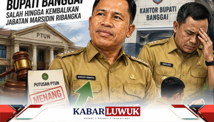 Tamparan Keras bagi Bupati Banggai, Marsidin Ribangka Dikembalikan ke Jabatan Eselon II Usai Menang PTUN